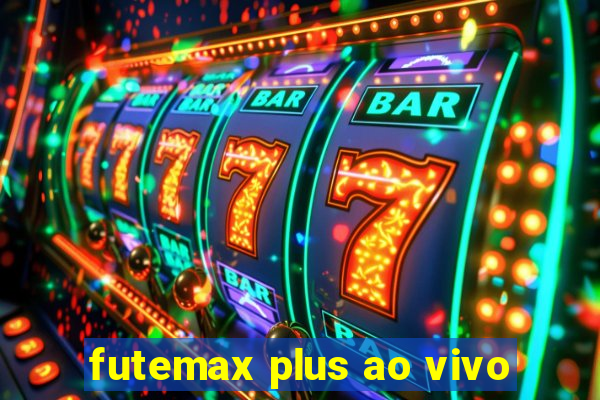 futemax plus ao vivo